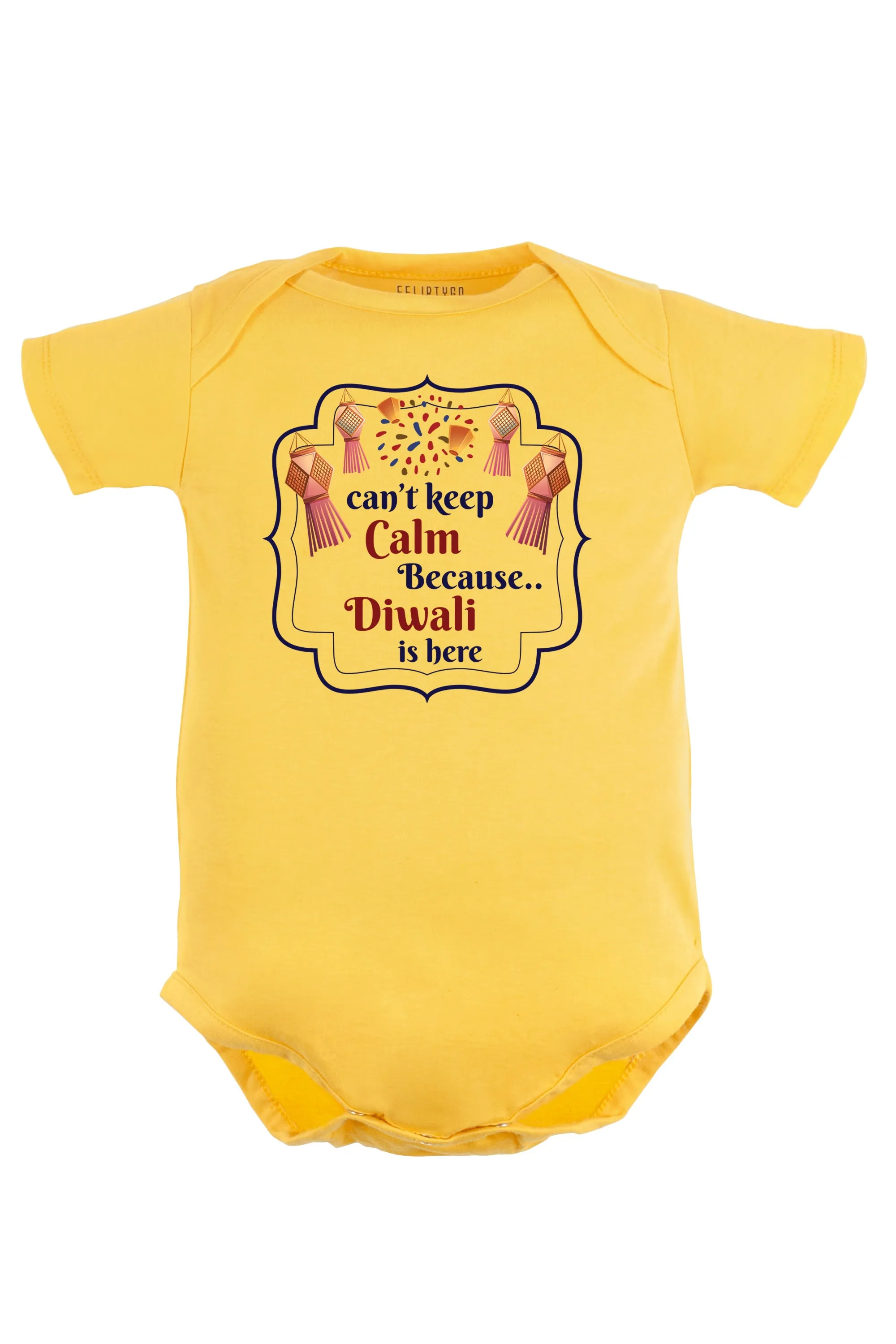 Can't Keep Calm Because Diwali Is Here Baby Romper | Onesies