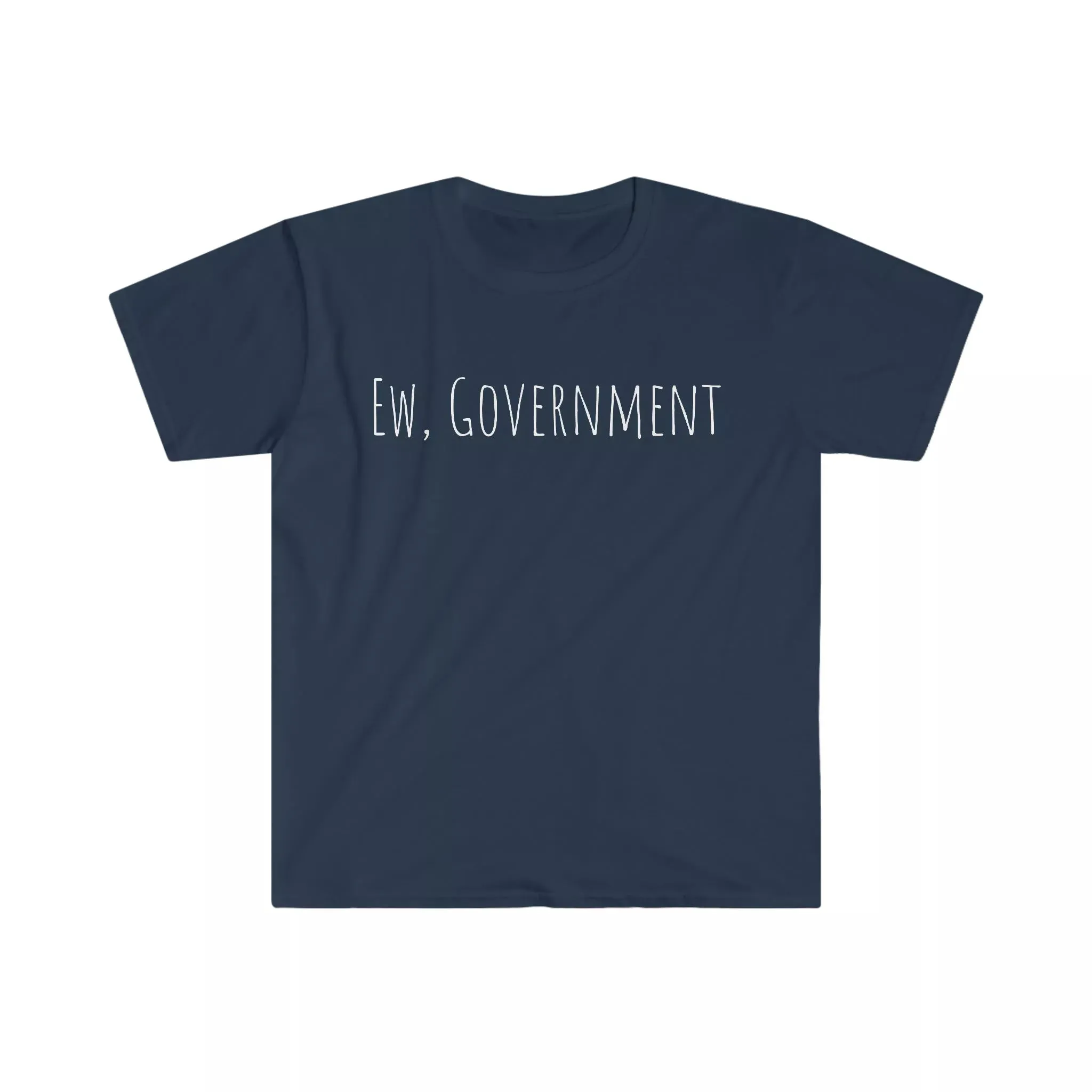 Ew, Government Unisex T-Shirt